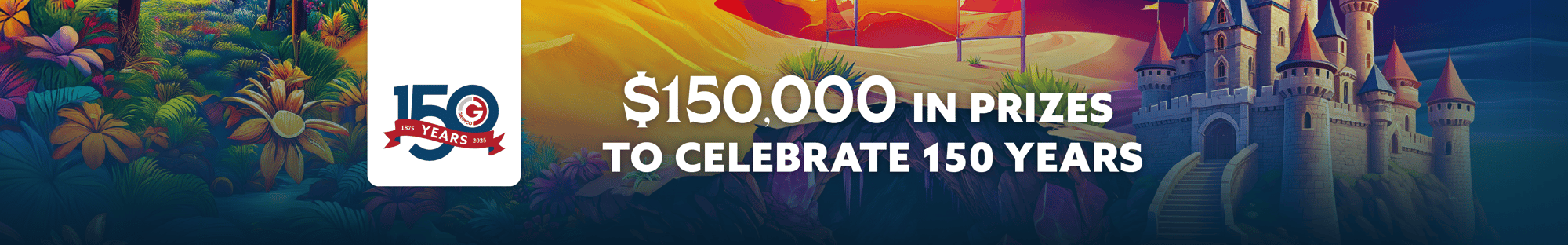 150,000 in Prizes to Celebrate 150 Years
