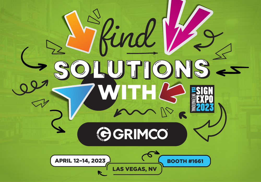 Find Solutions with Grimco at ISA International Sign Expo 2023. Booth #1661 in Las Vegas, NV on April 12-14